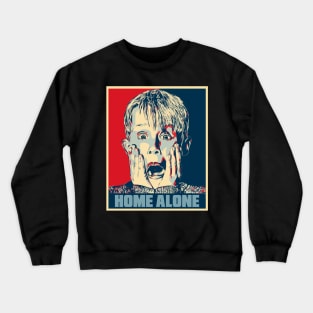 Kevin Home Alone Hope Poster Art Crewneck Sweatshirt